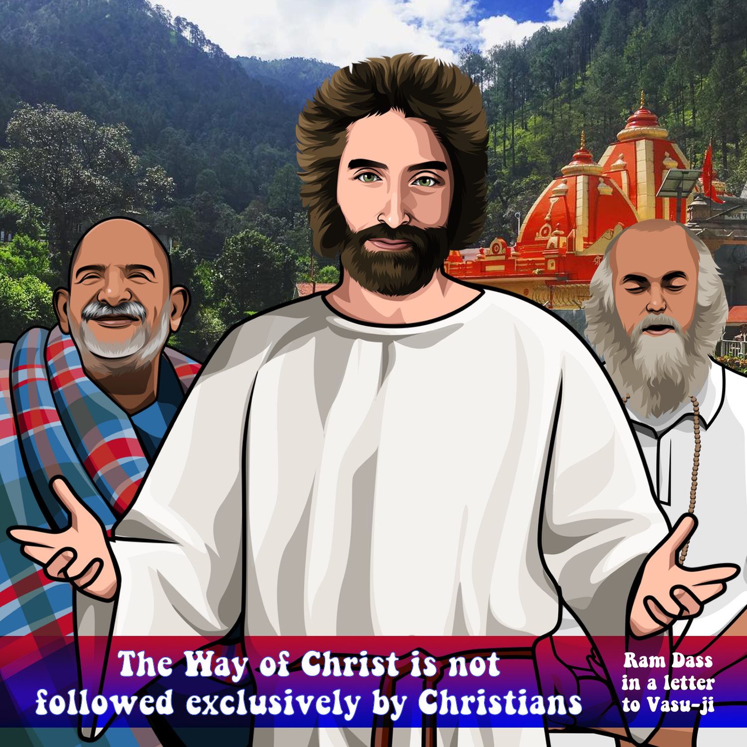 the Way of Christ is not practiced exclusively by Christians the Way of Christ is not practiced exclusively by Christians