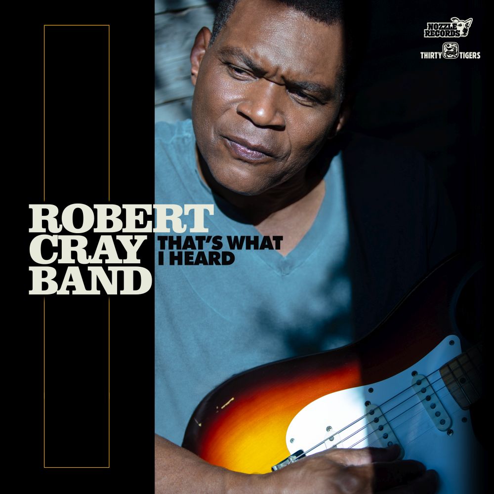 Robert cray I guess I showed her NOW WHAT!