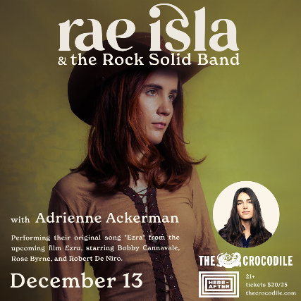The Crocodile Presents: Rae Isla & The Rock Solid Band w/ Adrienne AckermanWed Dec 13 2023 7:00 PM (Doors 6:00 PM) Here - After 2505 1st Ave Seattle, WA 98121