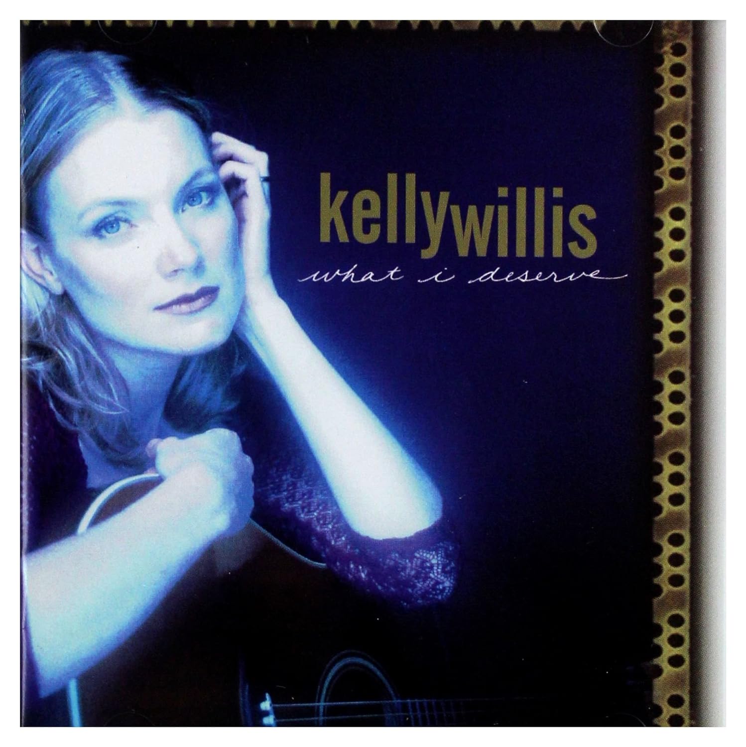Kelly Willis What I Deserve